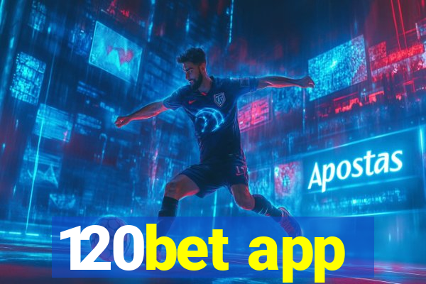 120bet app